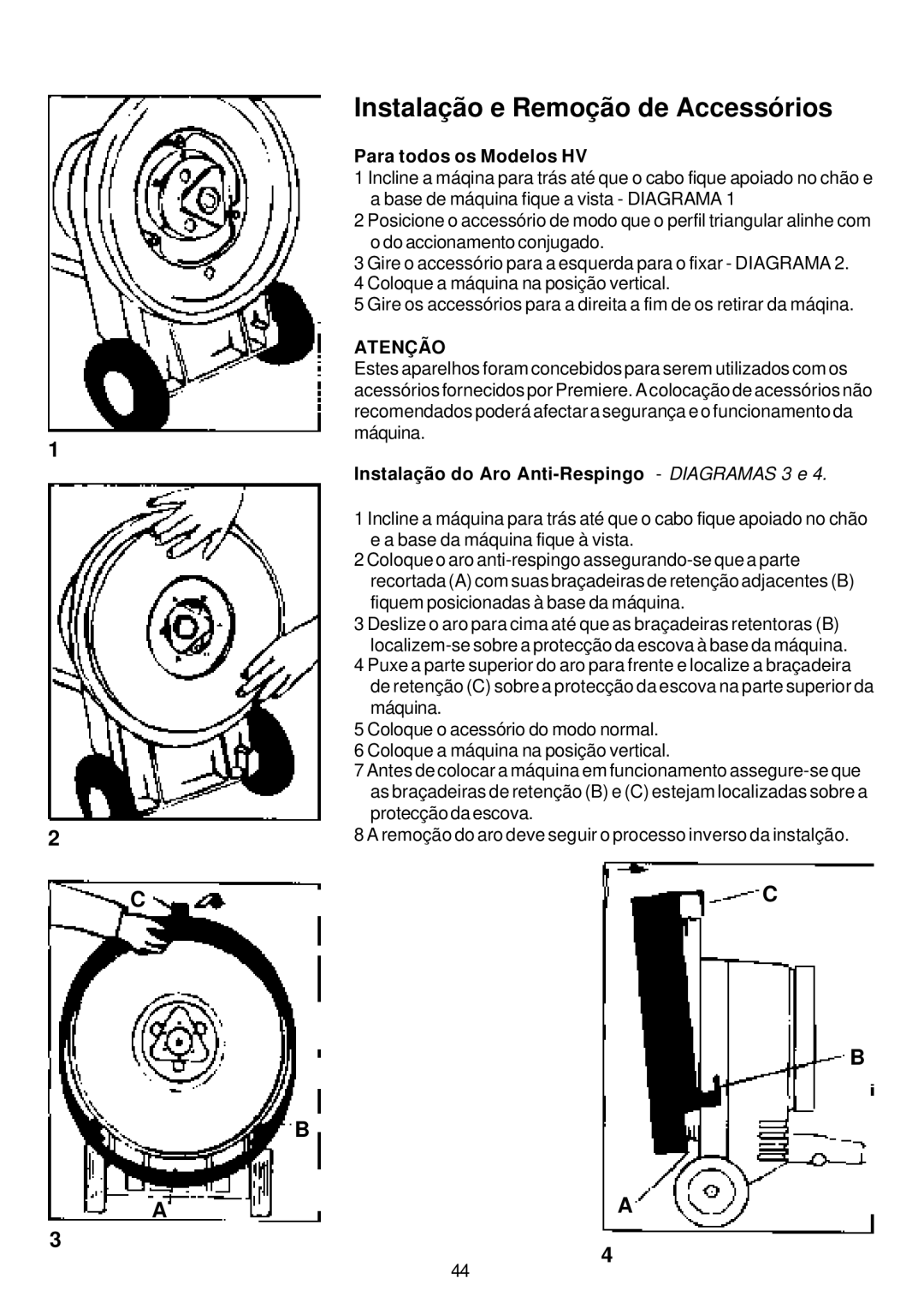 Premier HV 15 Instalação e Remoção de Accessórios, Para todos os Modelos HV, Instalação do Aro Anti-Respingo Diagramas 3 e 