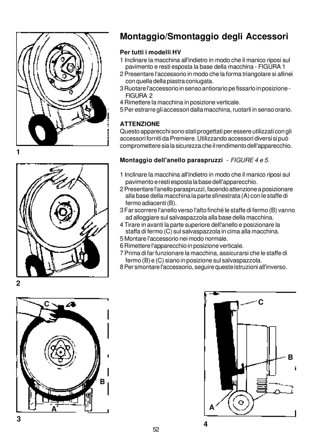 Premier HV 13, HV 17 Montaggio/Smontaggio degli Accessori, Per tutti i modelli HV, Montaggio dellanello paraspruzzi- e 