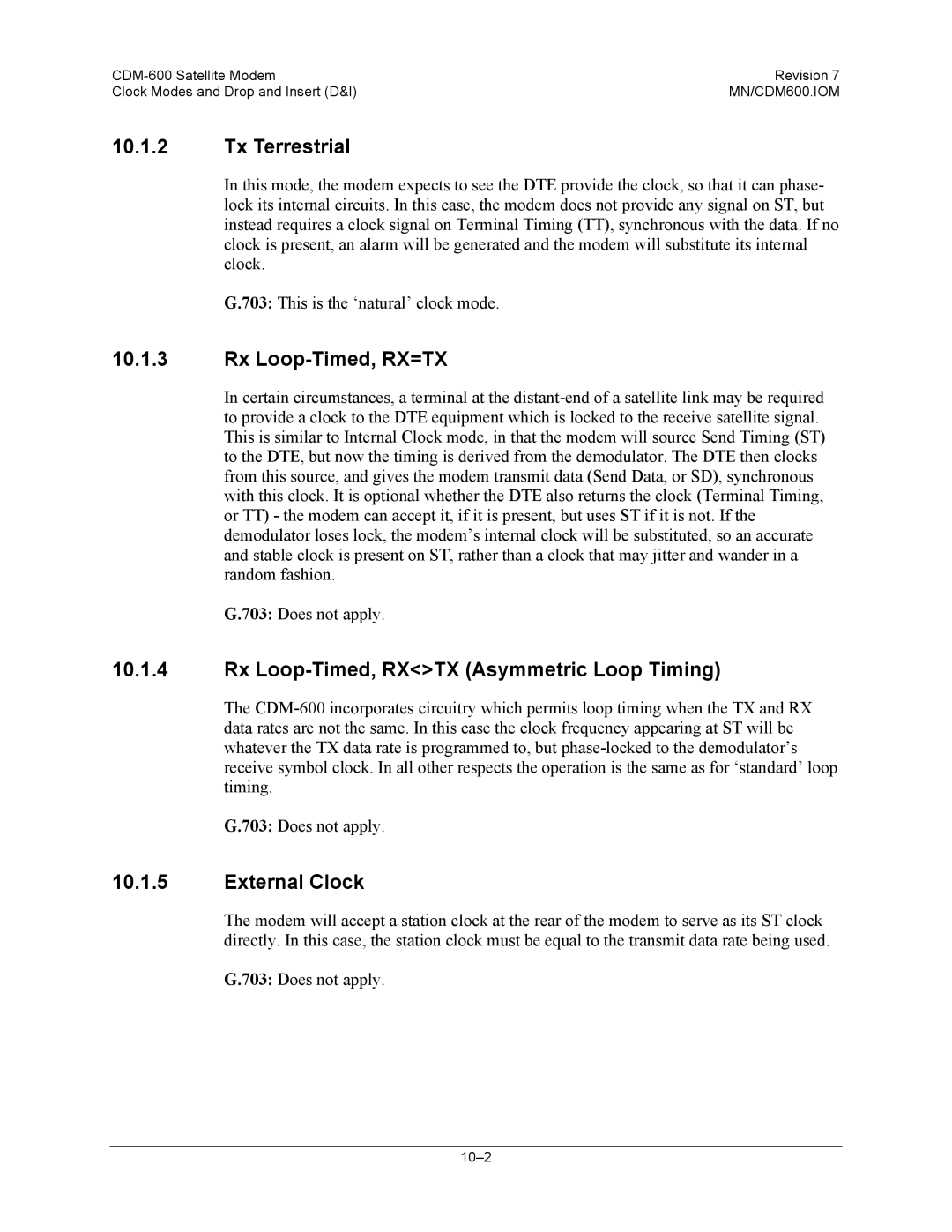 Premier Mounts CDM-600 Tx Terrestrial, Rx Loop-Timed, RX=TX, Rx Loop-Timed, Rxtx Asymmetric Loop Timing, External Clock 