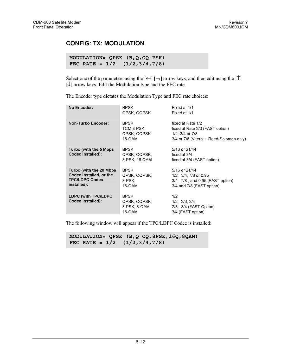 Premier Mounts CDM-600 specifications Config TX Modulation, MODULATION= Qpsk B,Q,OQ-PSK, FEC Rate = 1/2 1/2,3/4,7/8 