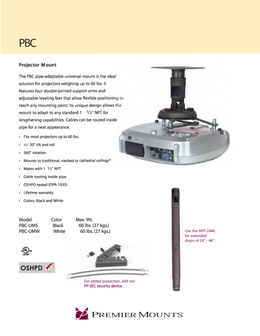 Premier Mounts PBC-UMW warranty Projector M ount, Model, Color, Pbc-Ums, Black, 60 lbs. 27 kgs, Pbc-Umw, White, NPT for 