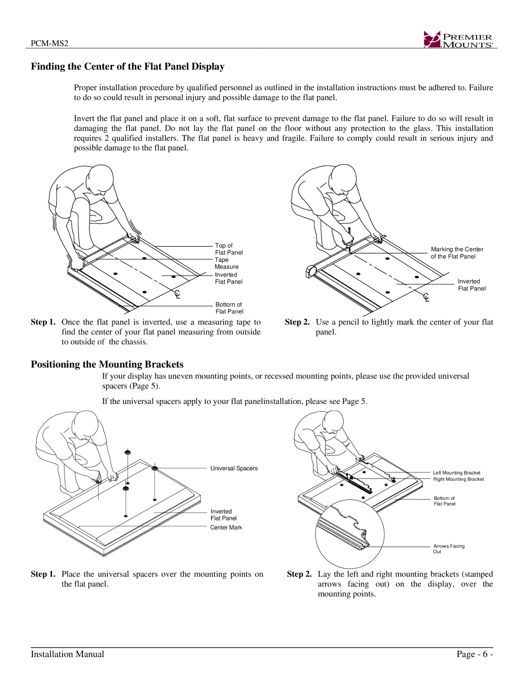 Premier Mounts PCM-MS2 installation instructions Use a pencil to lightly mark the center of your flat panel 