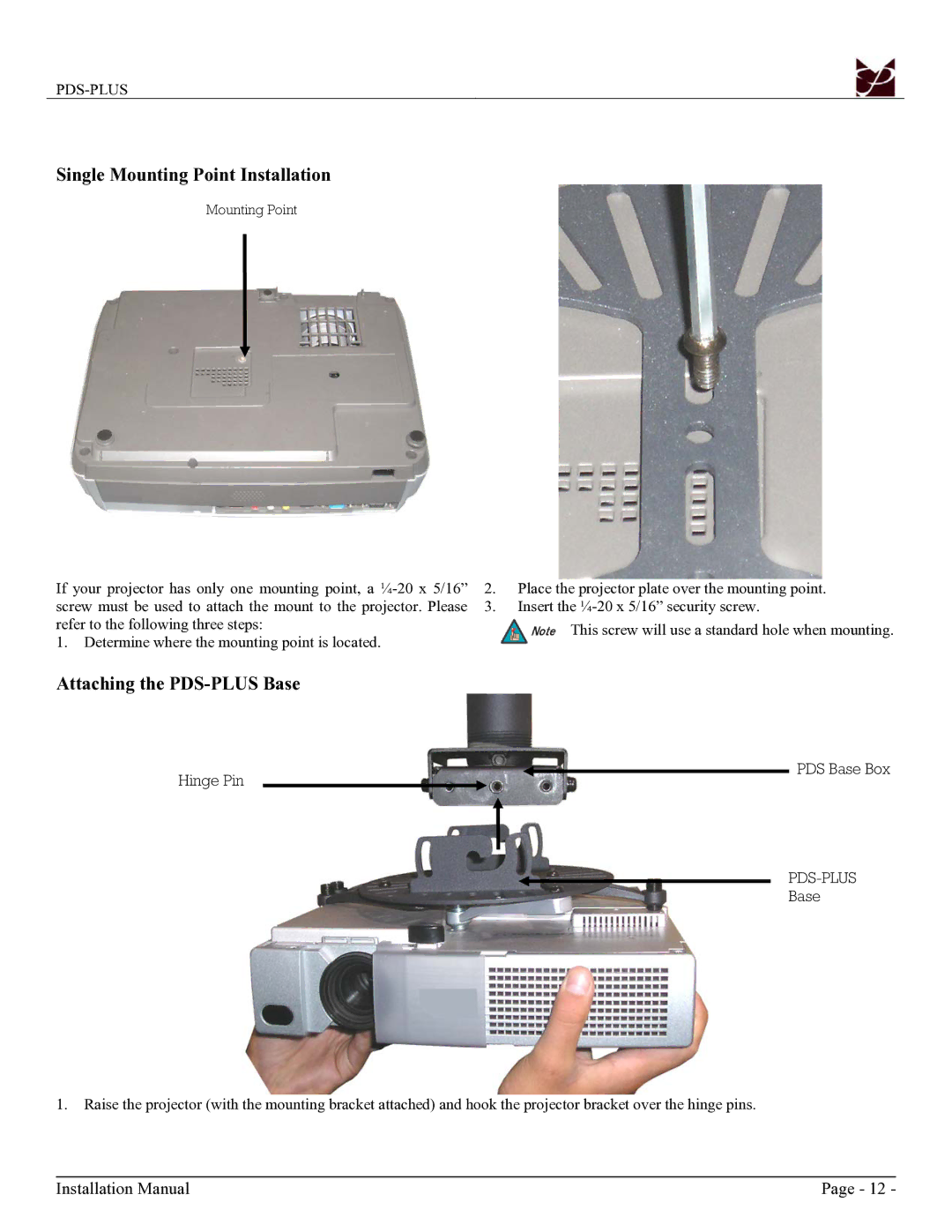 Premier Mounts installation manual Single Mounting Point Installation, Attaching the PDS-PLUS Base 