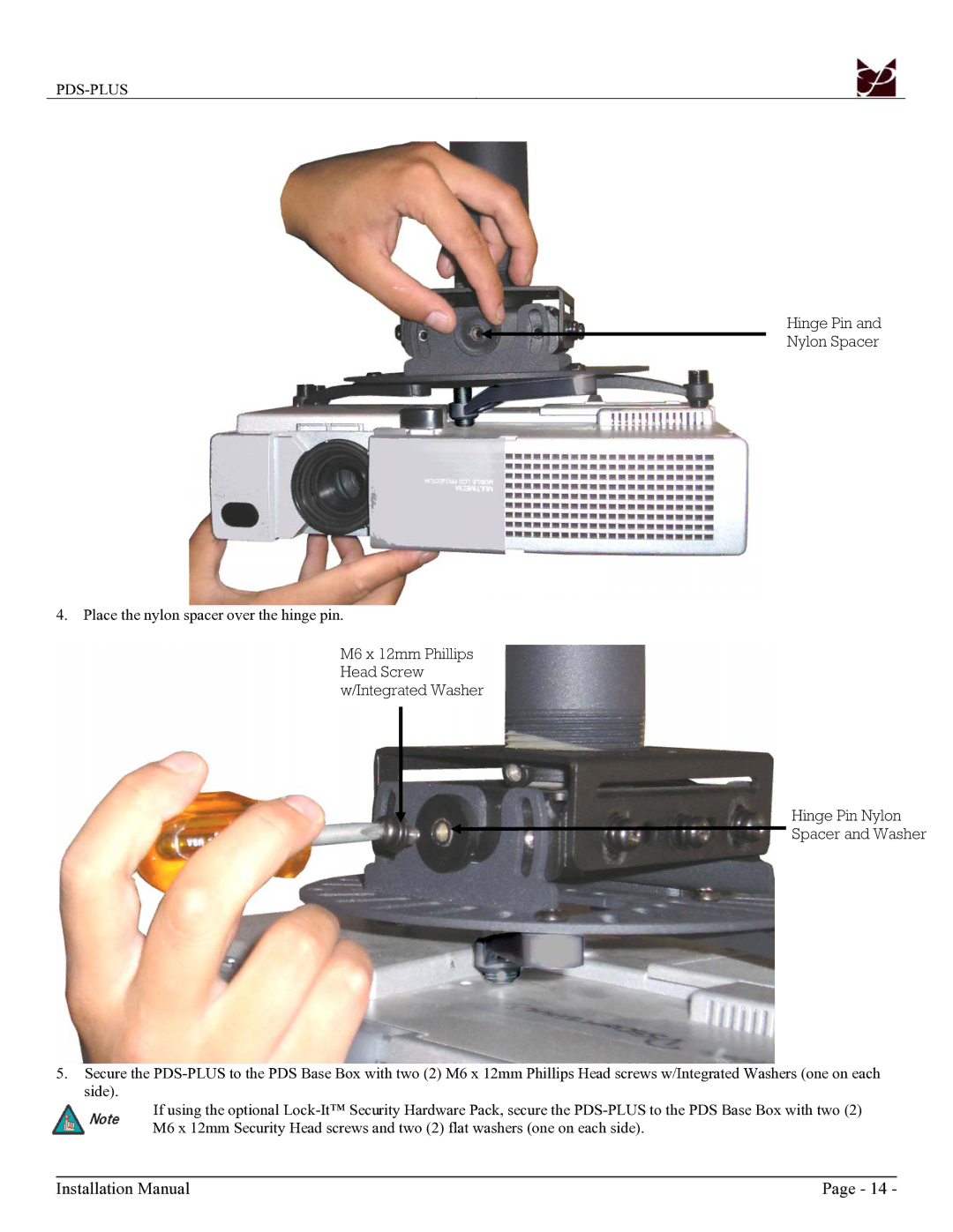 Premier Mounts PDS-PLUS installation manual Place the nylon spacer over the hinge pin 