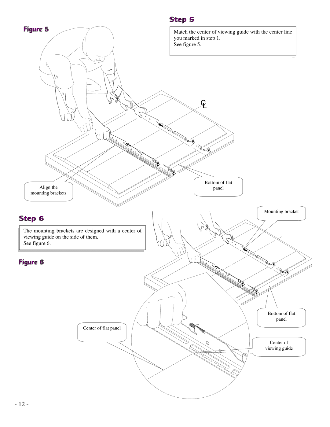 Premier Mounts UFM installation instructions Match the center of viewing guide with the center line 