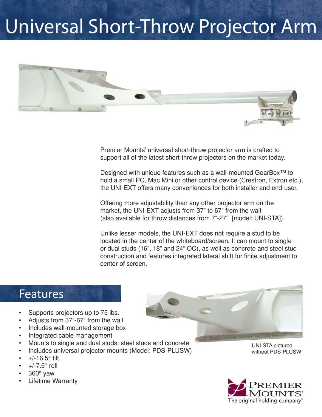 Premier Mounts UNI-STA, UNI-EXT warranty Universal Short-Throw Projector Arm, Features 