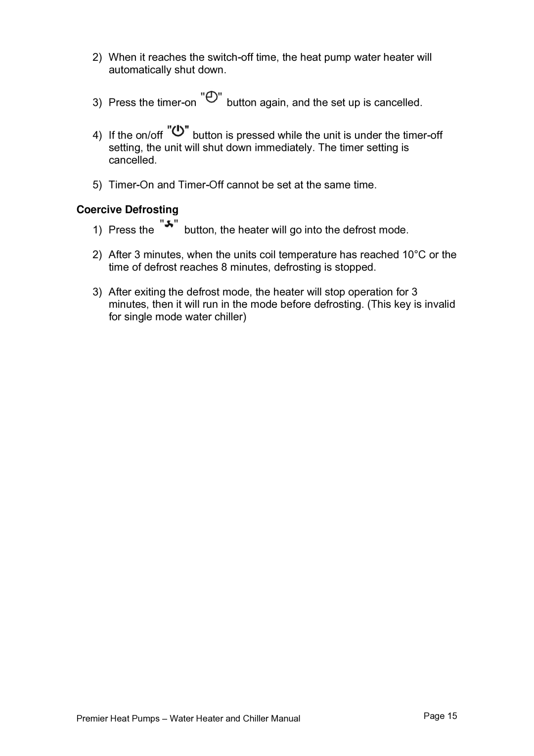 Premier PHP HWC-260, PHP HWC-200, PHP HWC-150 user manual Coercive Defrosting 