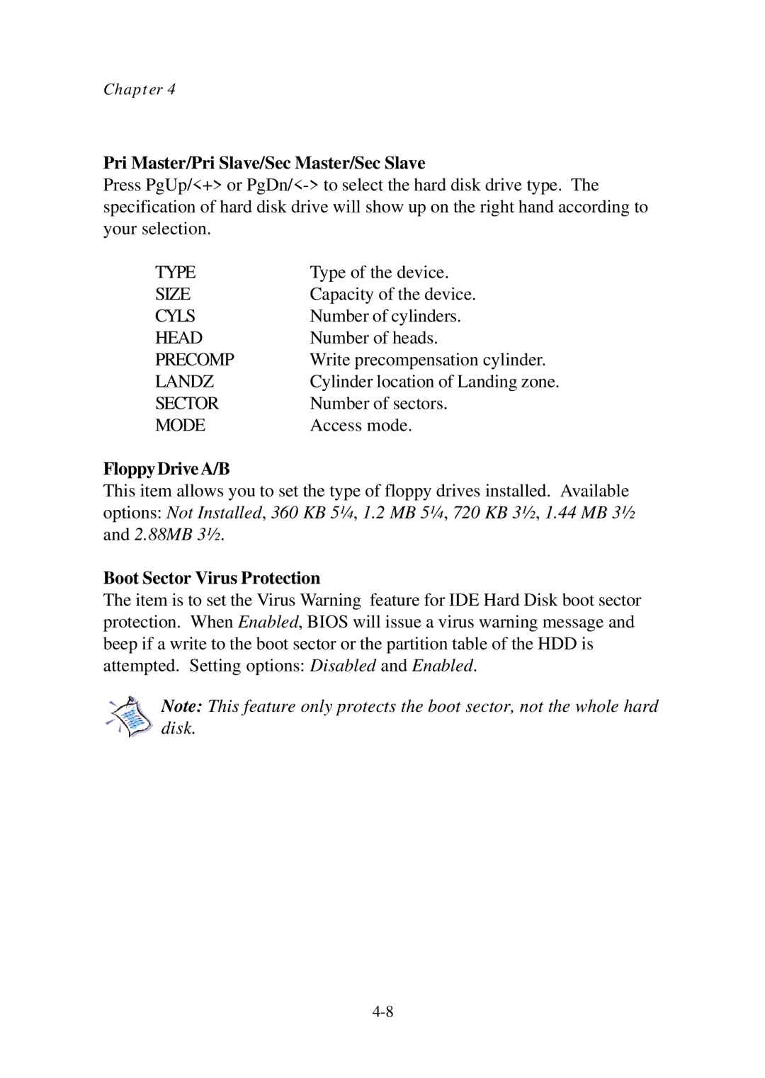 Premio Computer Aries/Centella Pri Master/Pri Slave/Sec Master/Sec Slave, FloppyDriveA/B, Boot Sector Virus Protection 