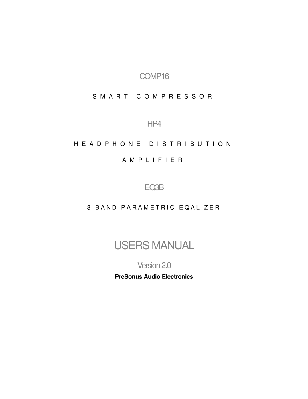 Presonus Audio electronic COMP16, EQ3B, HP4 user manual Version 