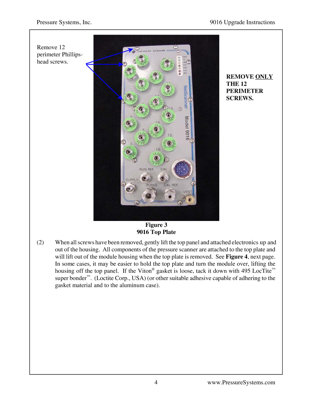 Pressure Systems 9016 manual Remove only Perimeter Screws 