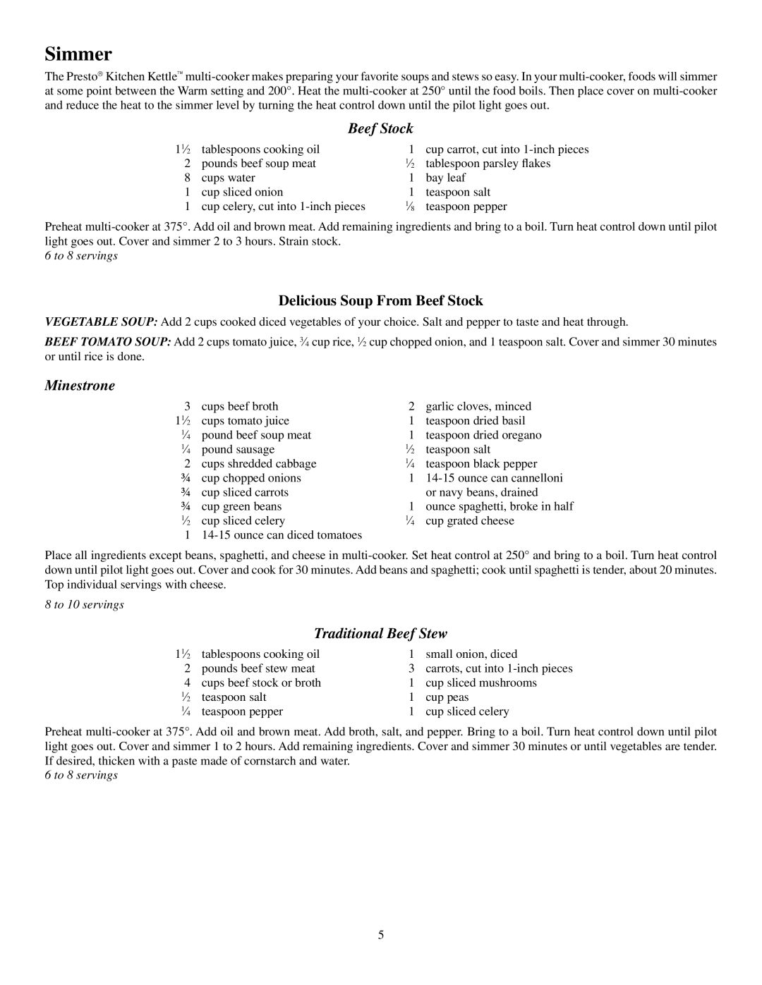 Presto 6006 manual Simmer, Delicious Soup From Beef Stock, Minestrone, Traditional Beef Stew 