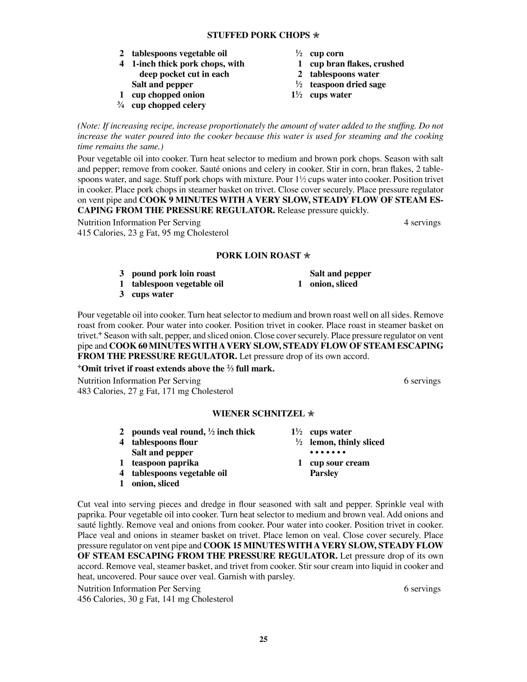 Presto 8-Quart Stainless Steel Pressure Cooker warranty Stuffed Pork Chops , Calories, 23 g Fat, 95 mg Cholesterol 