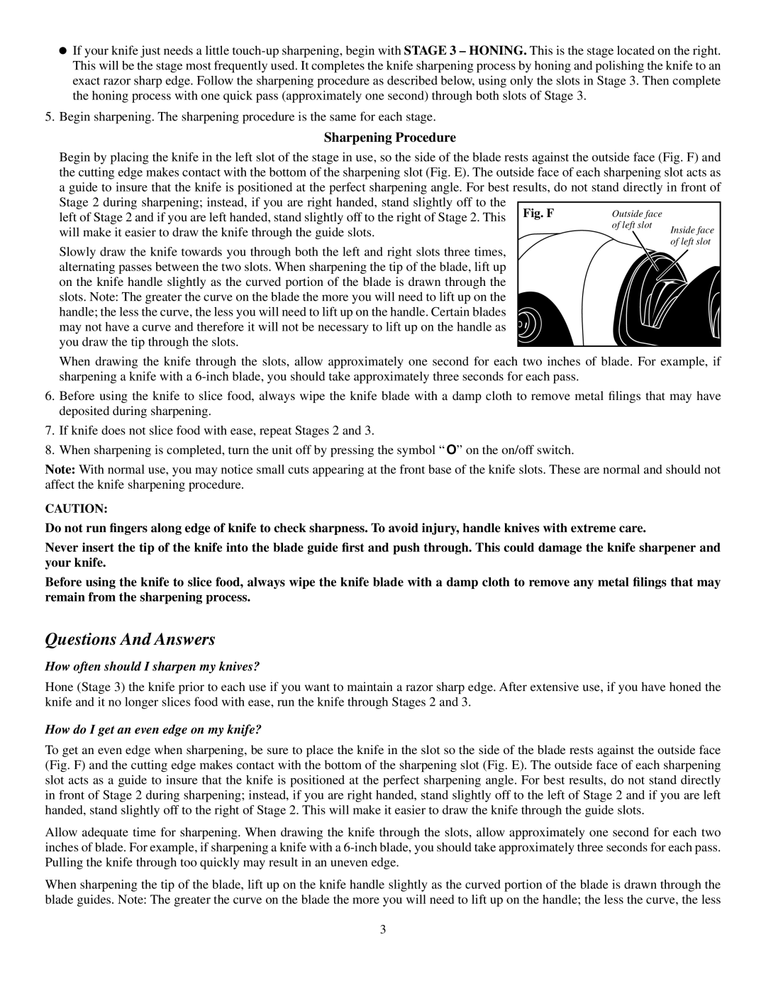 Presto Electric Knife Sharpener manual Questions And Answers, Sharpening Procedure, How often should I sharpen my knives? 