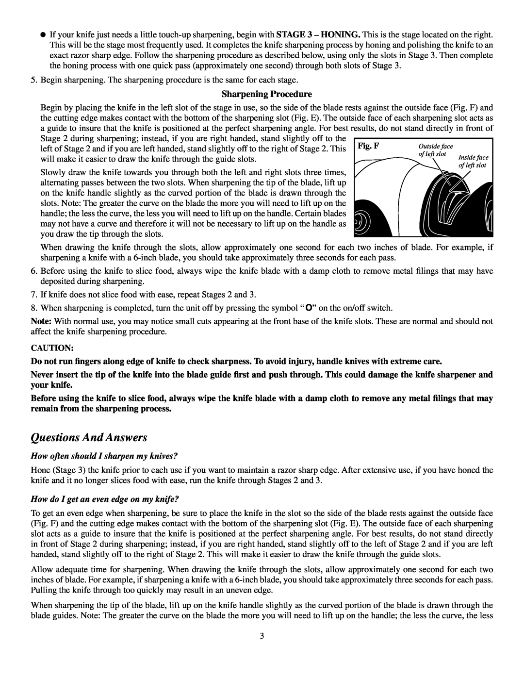 Presto Electric Knife Sharpener manual Questions And Answers, Sharpening Procedure, How often should I sharpen my knives? 