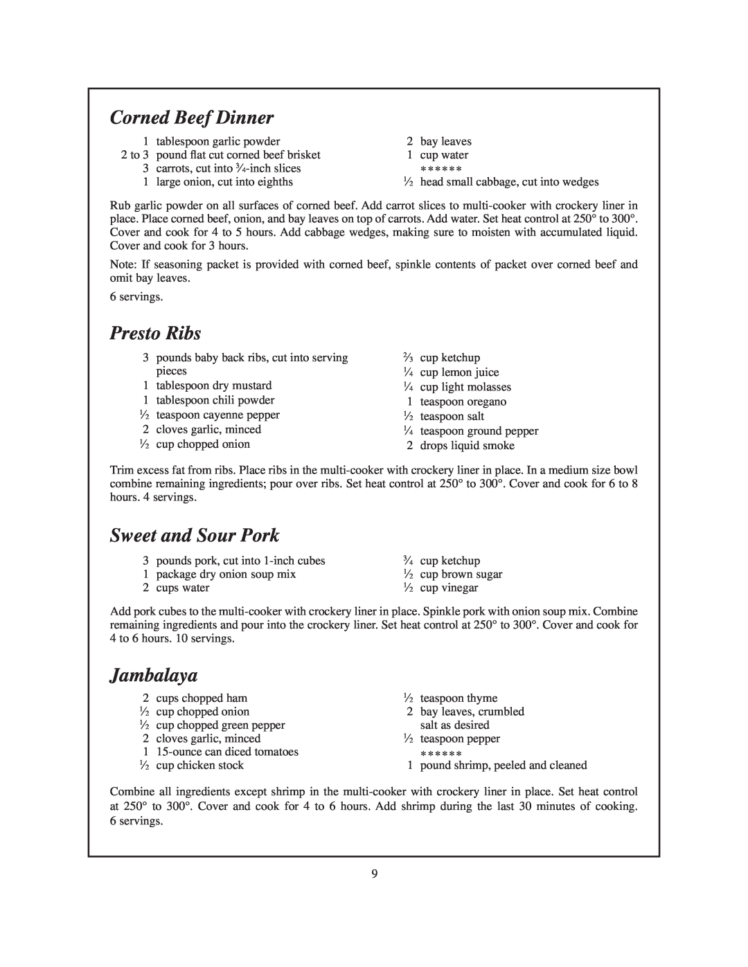 Presto Electric multi-cooker manual Corned Beef Dinner, Presto Ribs, Sweet and Sour Pork, Jambalaya, cup brown sugar 