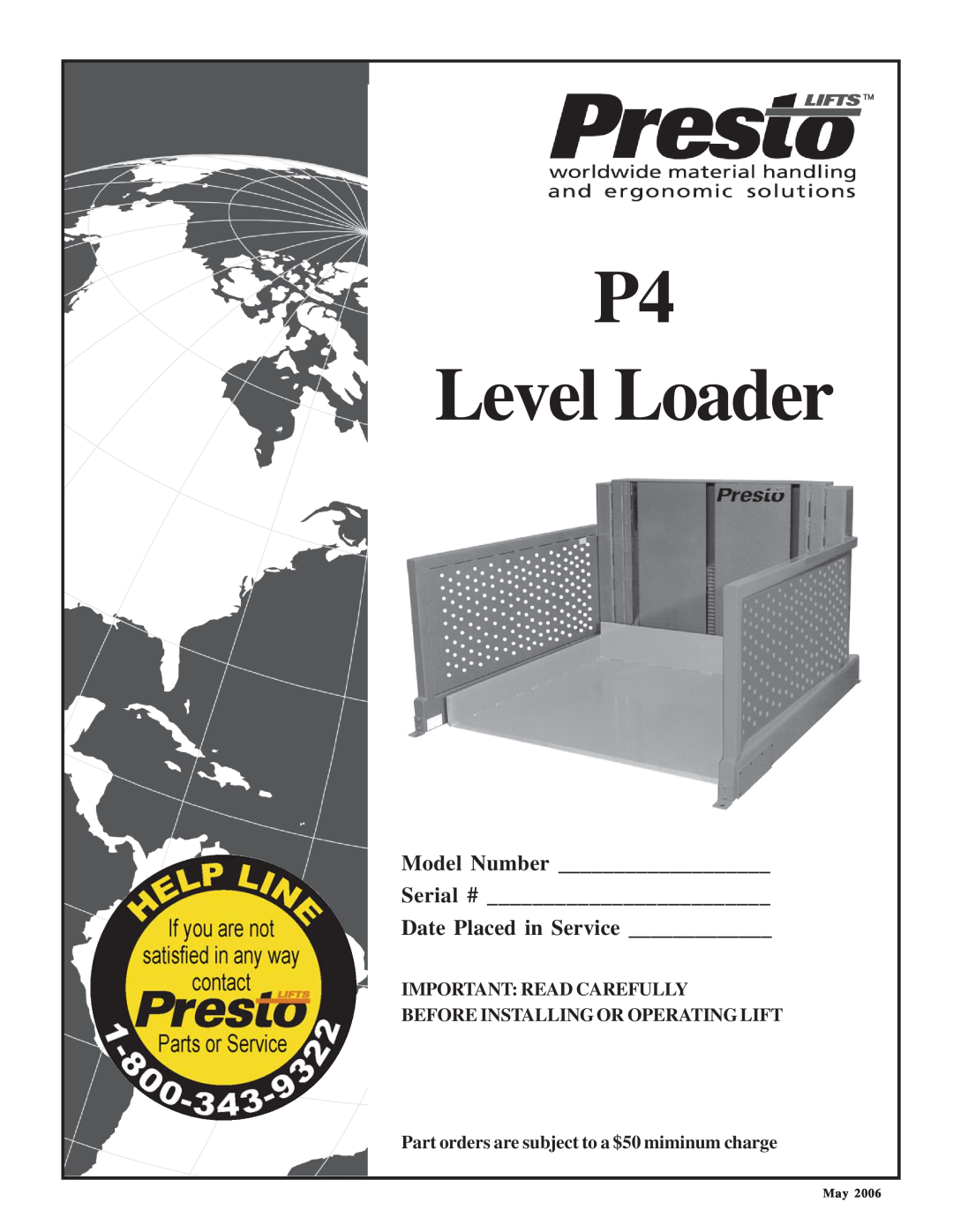 Presto manual Model Number, Serial #, Date Placed in Service _____________, Important Read Carefully, P4 Level Loader 