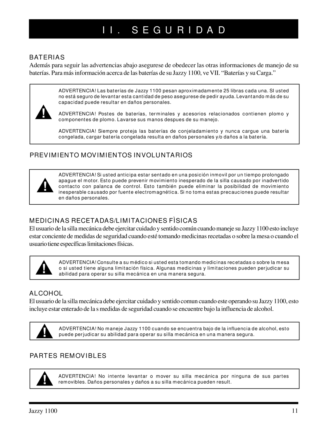 Pride Mobility 1100 Baterias, Previmiento Movimientos Involuntarios, Medicinas RECETADAS/LIMITACIONES Fìsicas, Alcohol 