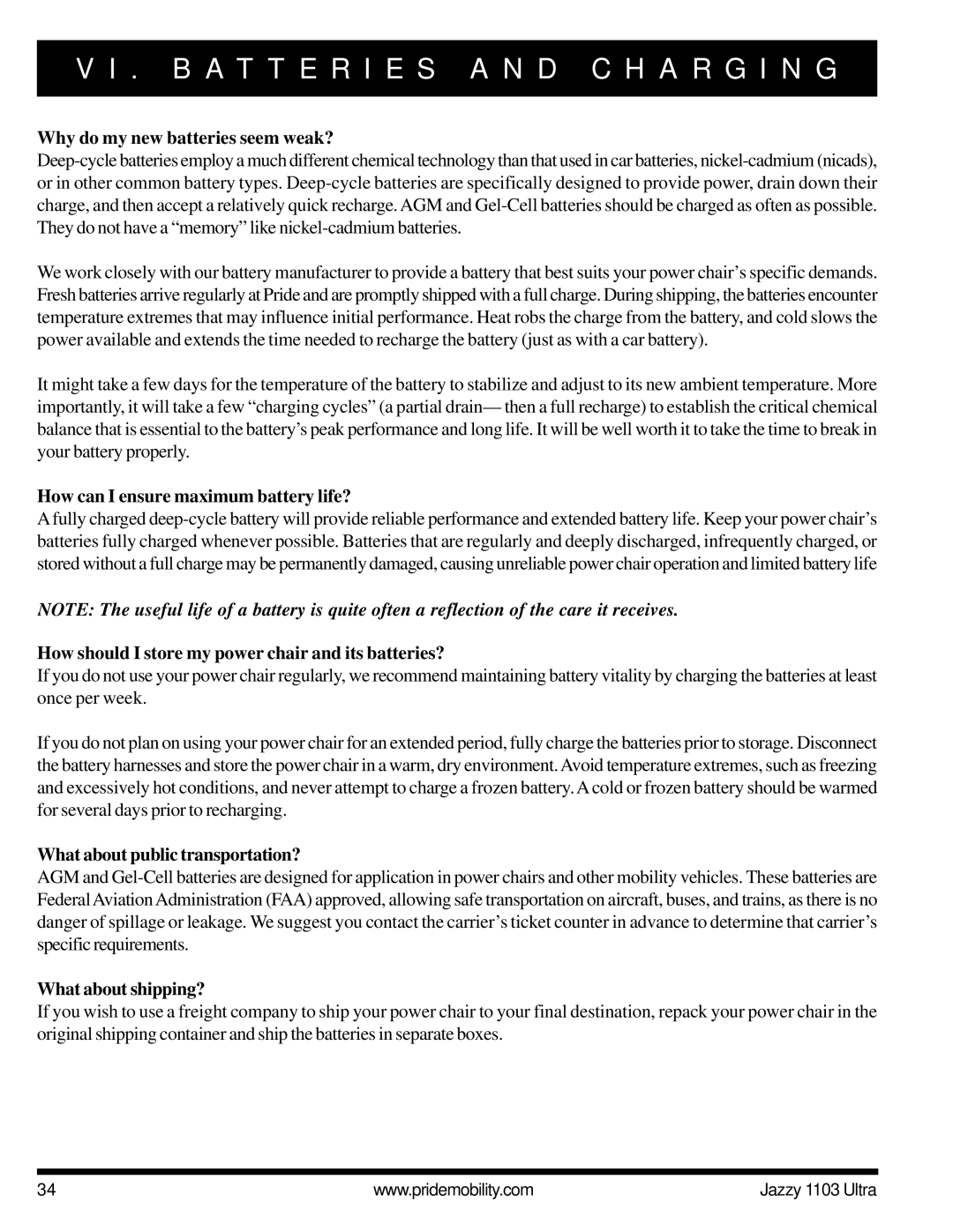 Pride Mobility 1103 ULTRA Why do my new batteries seem weak?, How can I ensure maximum battery life?, What about shipping? 