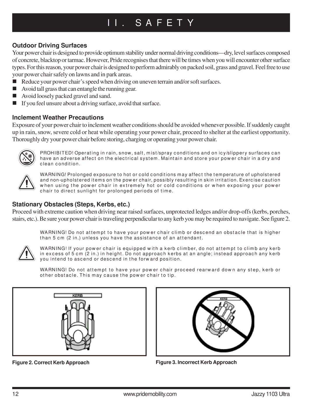 Pride Mobility 1103 manual Outdoor Driving Surfaces, Inclement Weather Precautions, Stationary Obstacles Steps, Kerbs, etc 