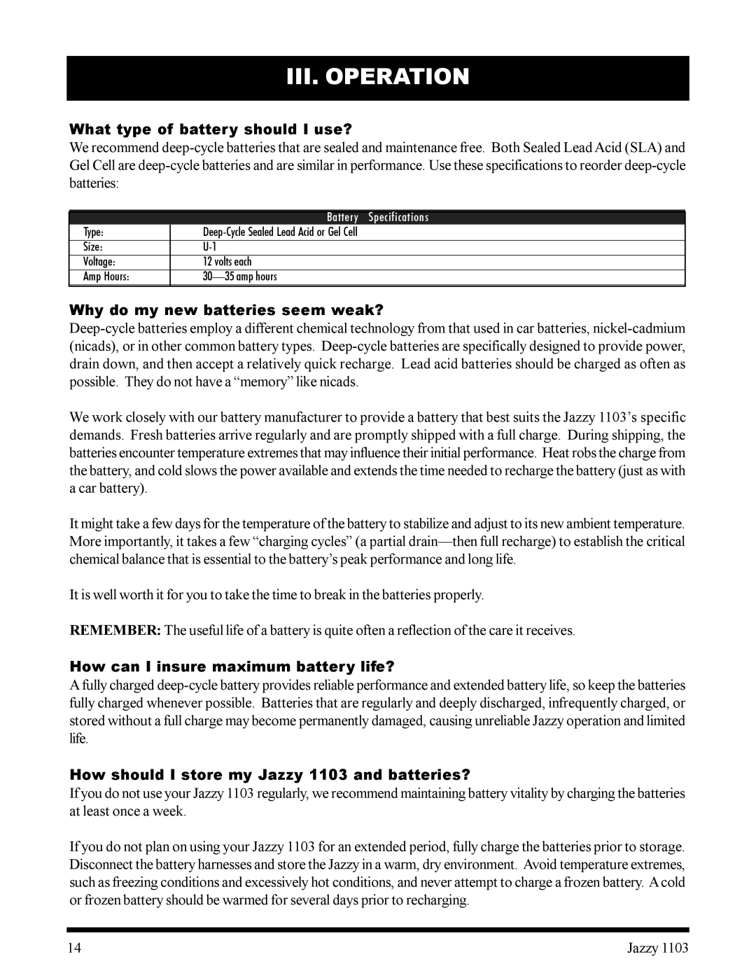 Pride Mobility 1103 owner manual What type of battery should I use?, Why do my new batteries seem weak? 