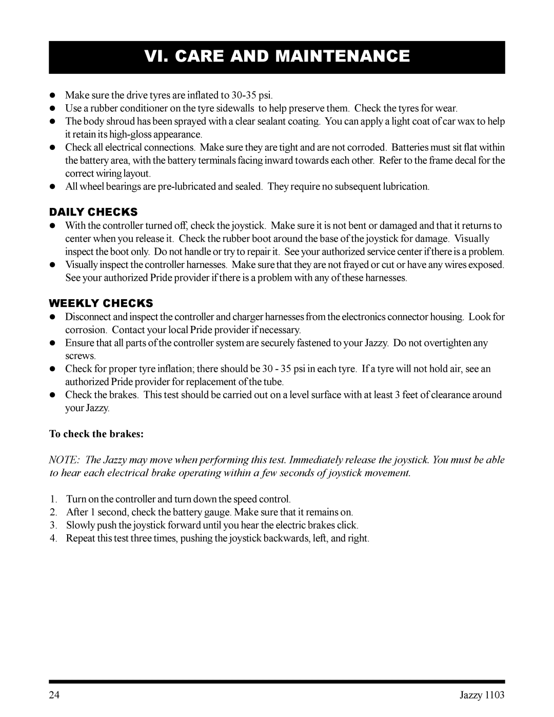 Pride Mobility 1103 owner manual Daily Checks, Weekly Checks, To check the brakes 