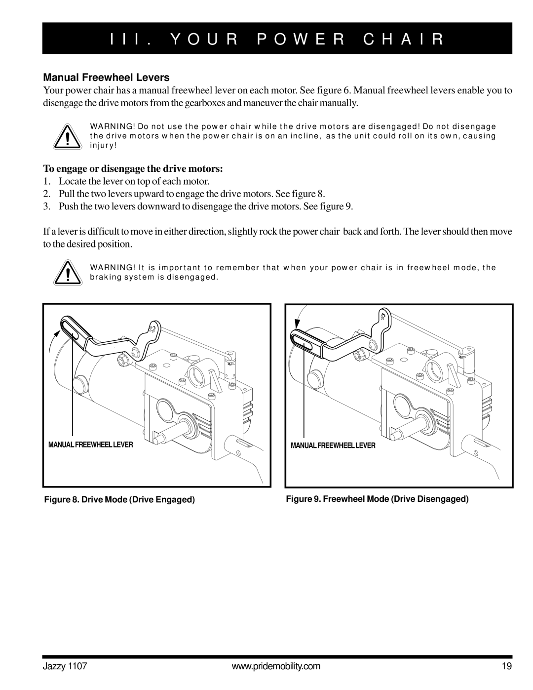 Pride Mobility 1107 owner manual Manual Freewheel Levers, To engage or disengage the drive motors 