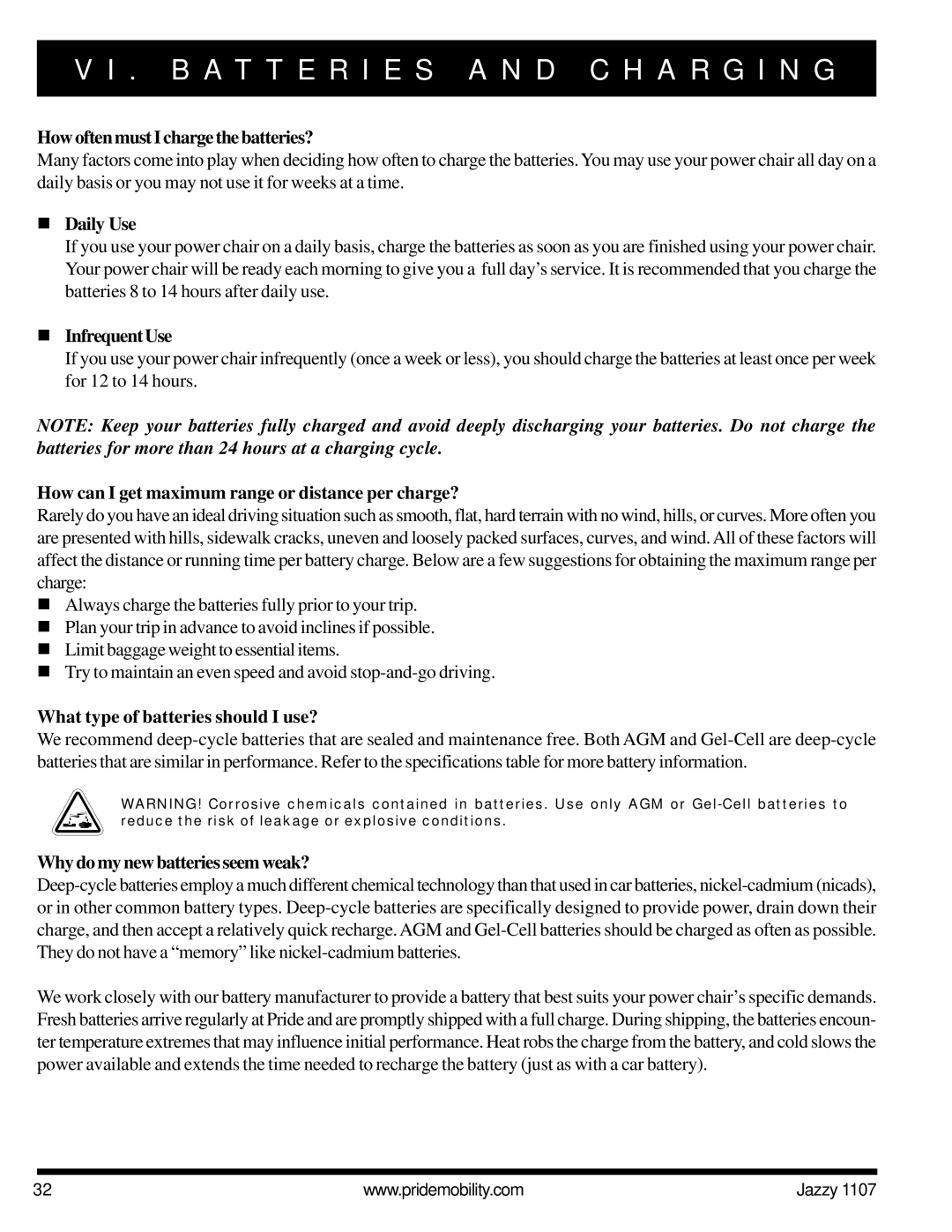 Pride Mobility 1107 How often must I charge the batteries?, Daily Use, Infrequent Use, Why do my new batteries seem weak? 