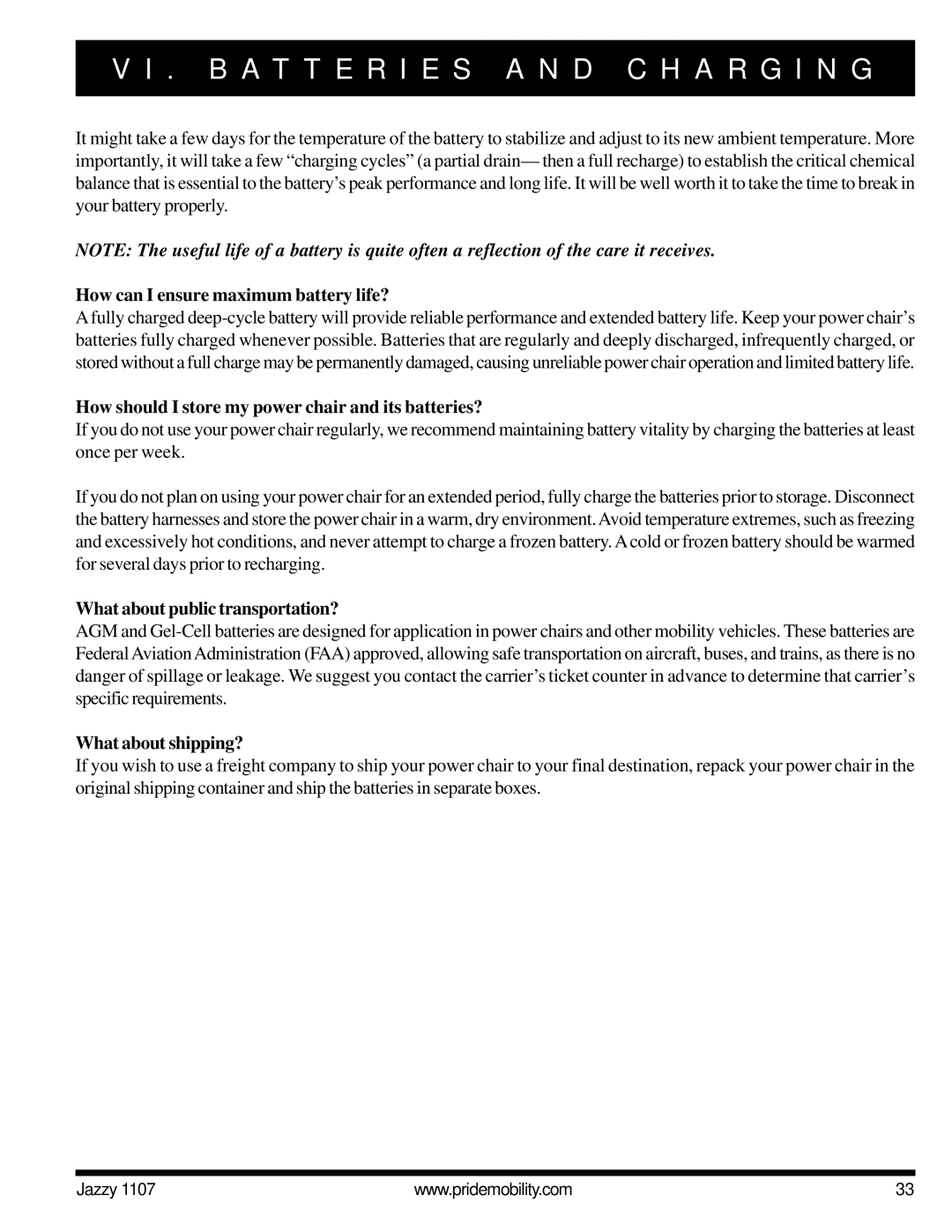 Pride Mobility 1107 How can I ensure maximum battery life?, How should I store my power chair and its batteries? 