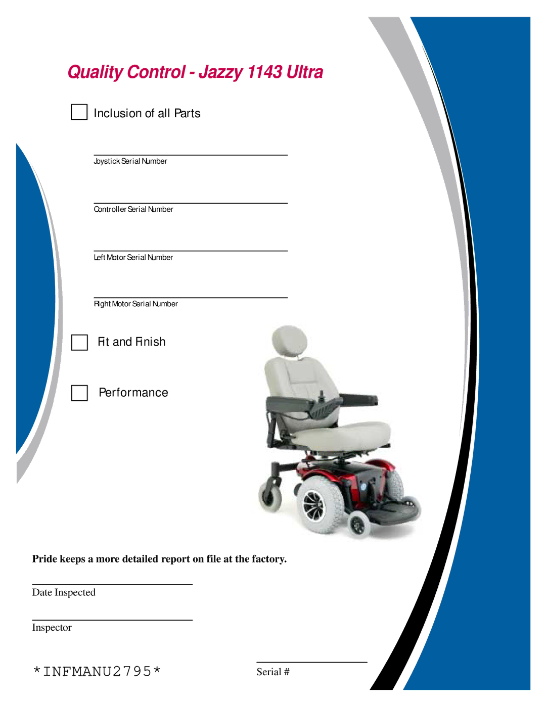 Pride Mobility manual Quality Control Jazzy 1143 Ultra, Pride keeps a more detailed report on file at the factory 