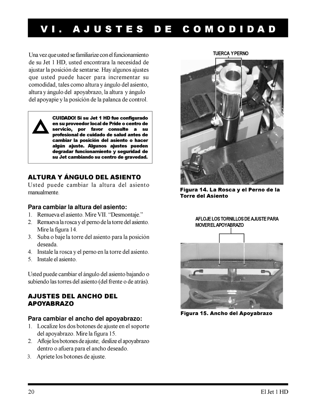 Pride Mobility 1HD manual A J U S T E S D E C O M O D I D a D, Para cambiar la altura del asiento 