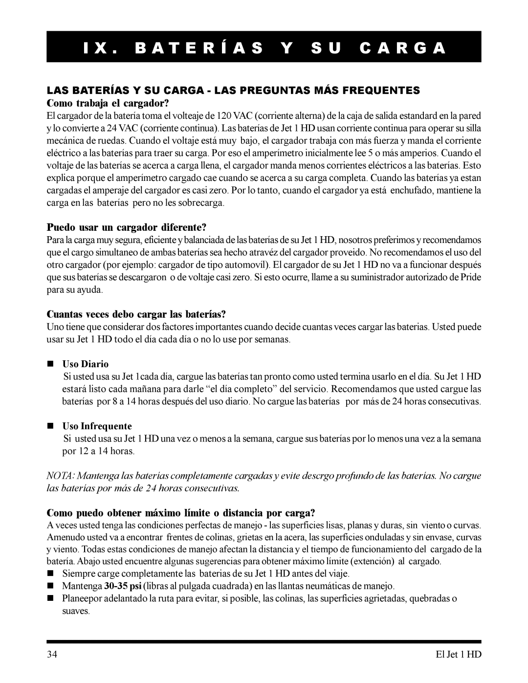 Pride Mobility 1HD Puedo usar un cargador diferente?, Cuantas veces debo cargar las baterías?, Uso Diario, Uso Infrequente 