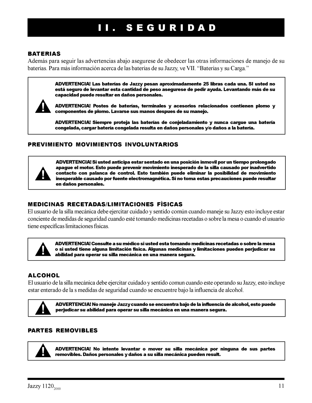 Pride Mobility 2000 Baterias, Previmiento Movimientos Involuntarios, Medicinas RECETADAS/LIMITACIONES Fìsicas, Alcohol 