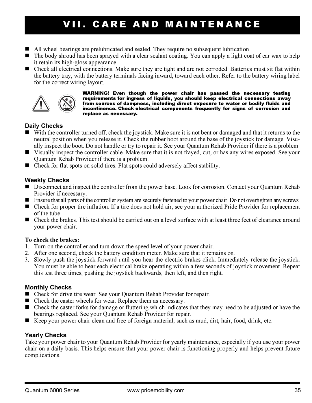 Pride Mobility 6000 manual Daily Checks, Weekly Checks, To check the brakes, Monthly Checks, Yearly Checks 