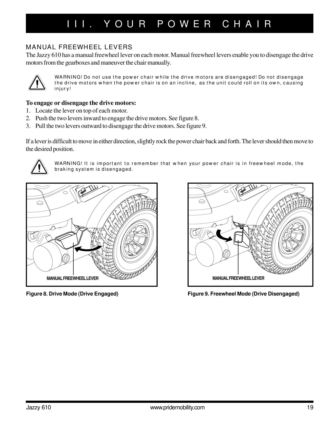 Pride Mobility 610 owner manual Manual Freewheel Levers, To engage or disengage the drive motors 