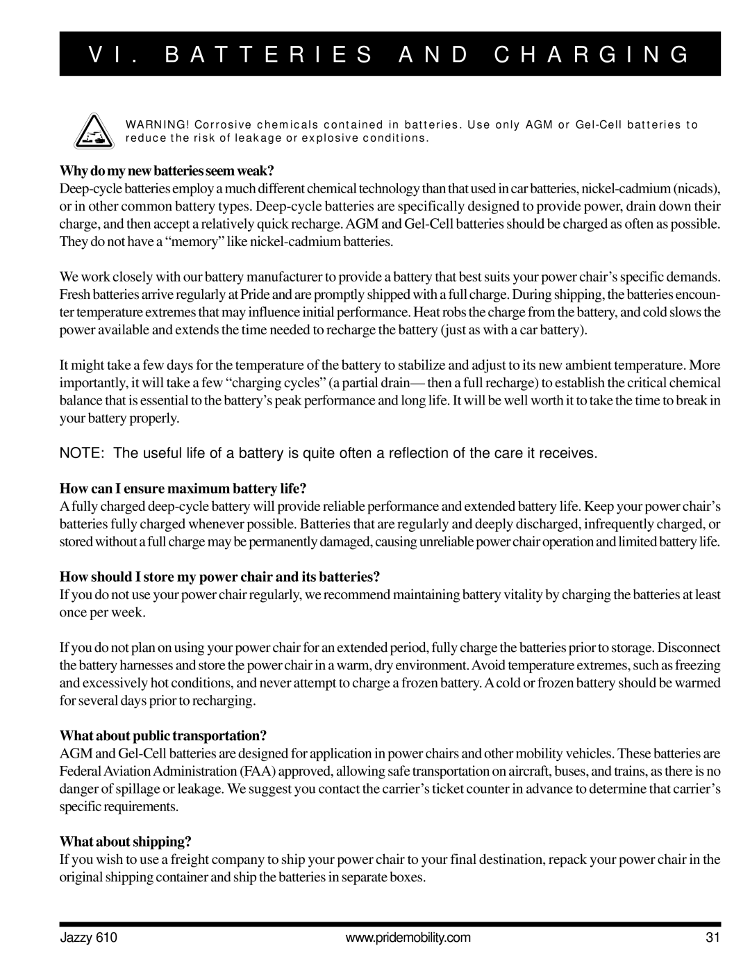 Pride Mobility 610 Why do my new batteries seem weak?, How can I ensure maximum battery life?, What about shipping? 