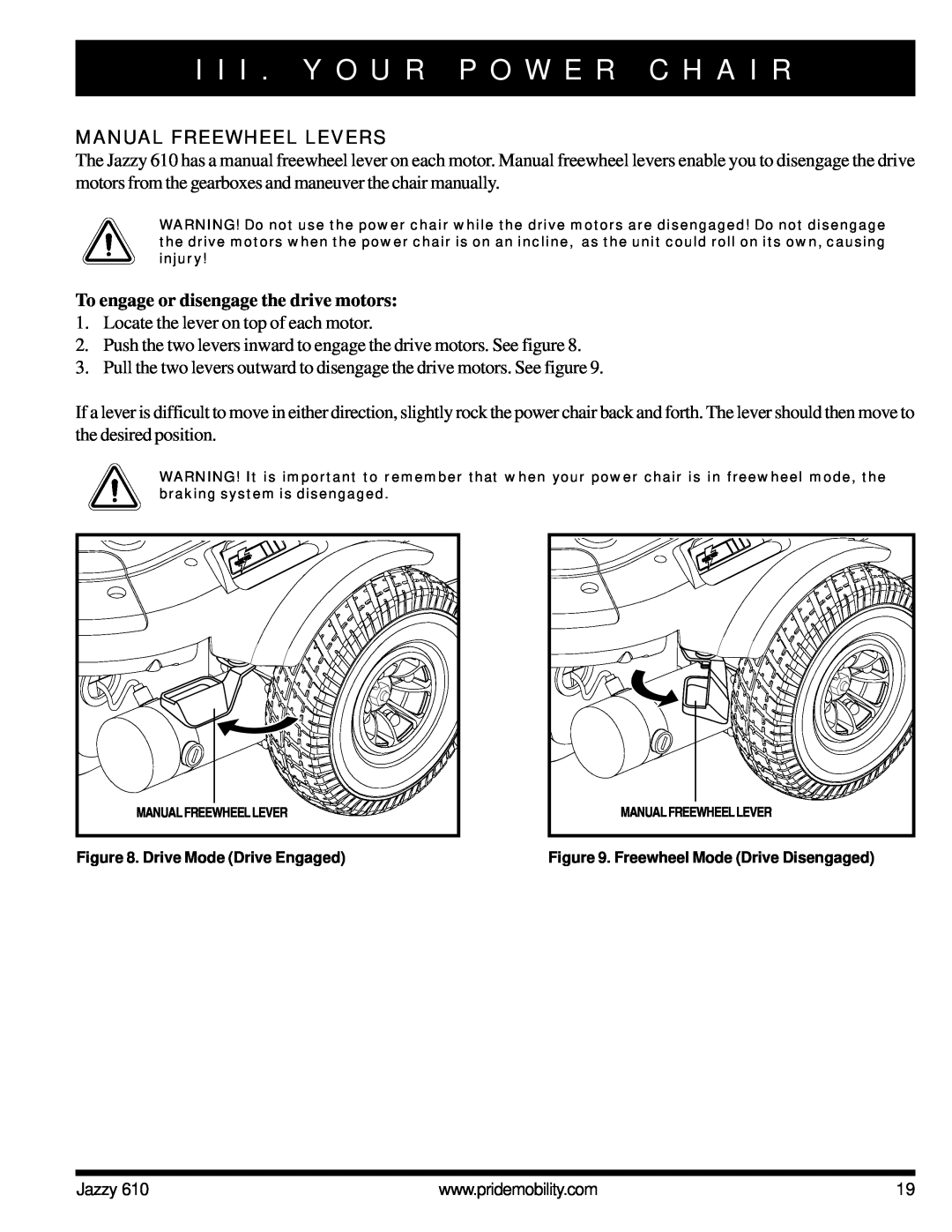 Pride Mobility 610 Manual Freewheel Levers, To engage or disengage the drive motors, I I I . Y O U R P O W E R C H A I R 