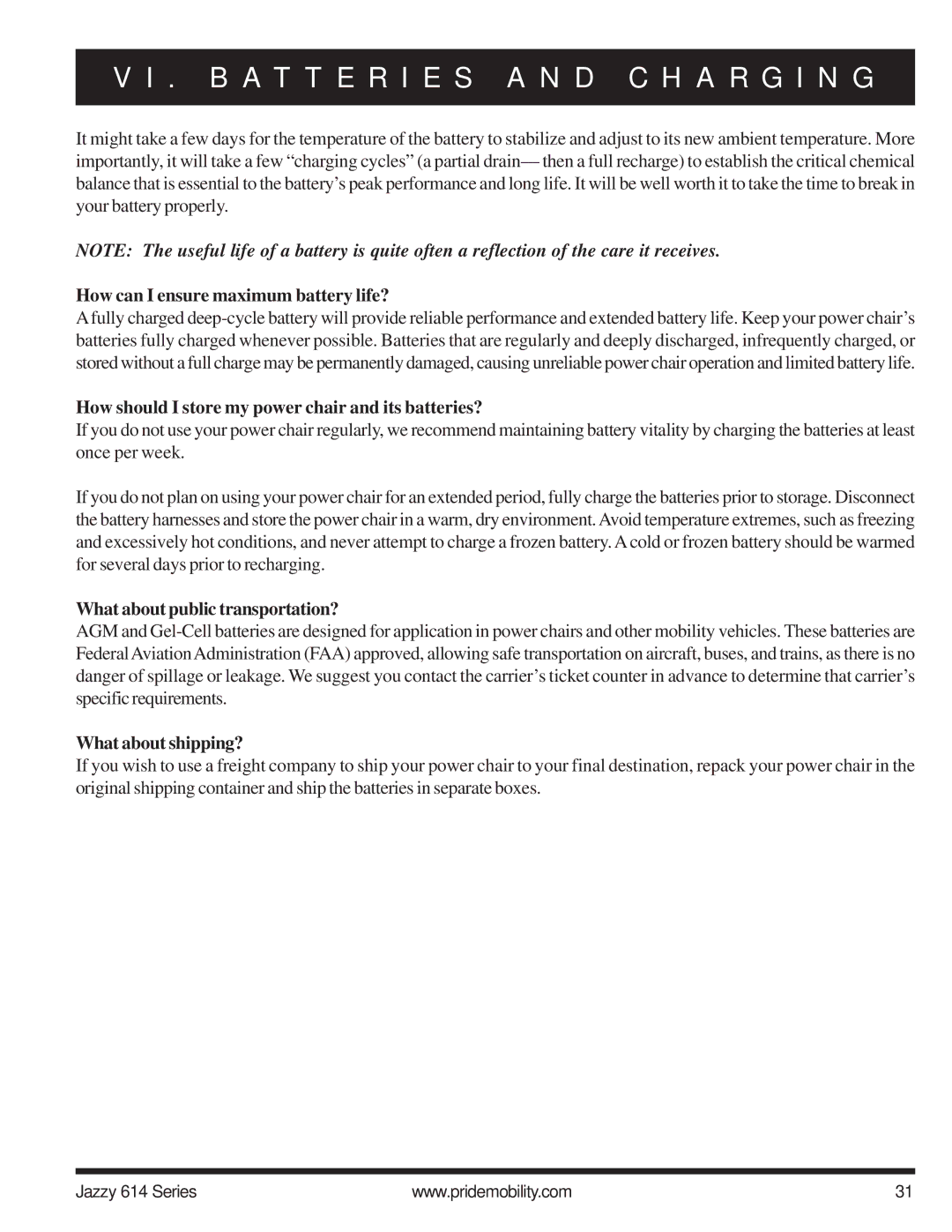 Pride Mobility 614 2SP manual How can I ensure maximum battery life?, How should I store my power chair and its batteries? 