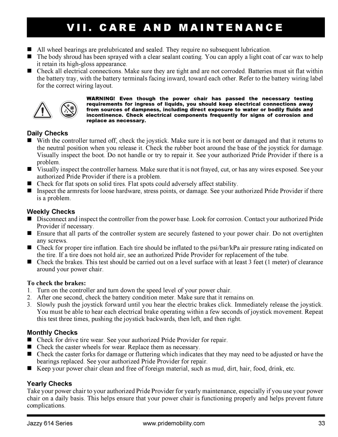 Pride Mobility 614 manual Daily Checks, Weekly Checks, To check the brakes, Monthly Checks, Yearly Checks 