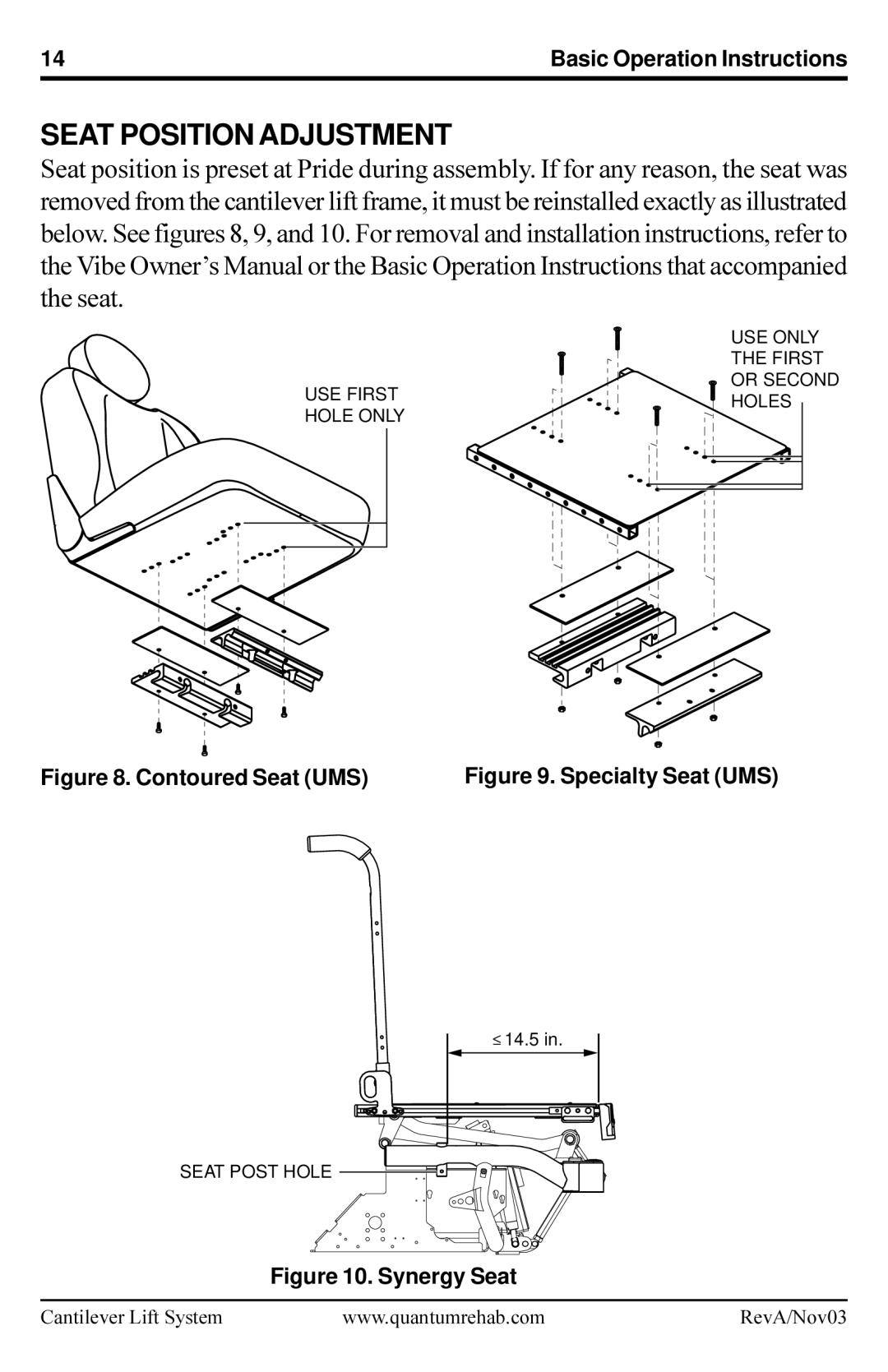 Pride Mobility Cantilever Lift System manual Seat Position Adjustment, Contoured Seat UMS 