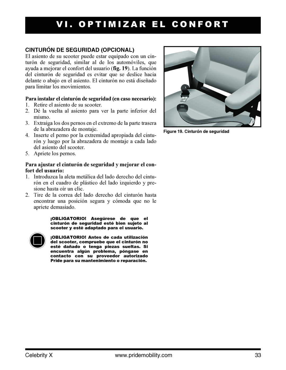 Pride Mobility I NFMANU3363 manual Cinturón DE Seguridad Opcional, Para instalar el cinturón de seguridad en caso necesario 