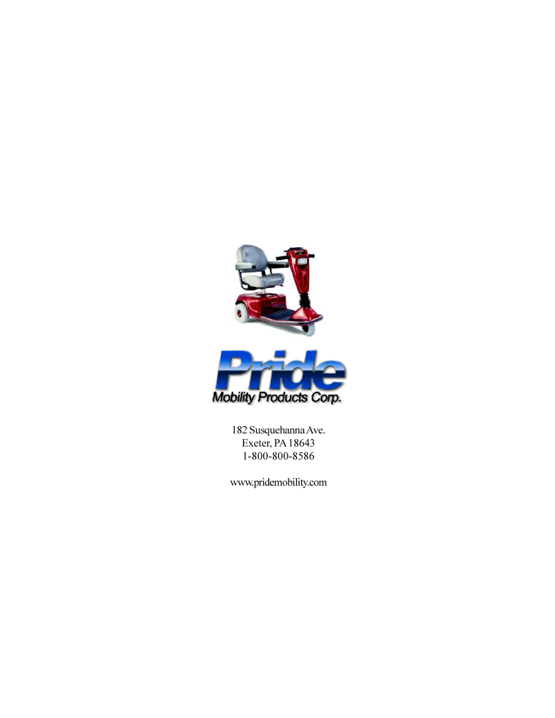 Pride Mobility INFMANU1208 owner manual Susquehanna Ave. Exeter, PA 18643 