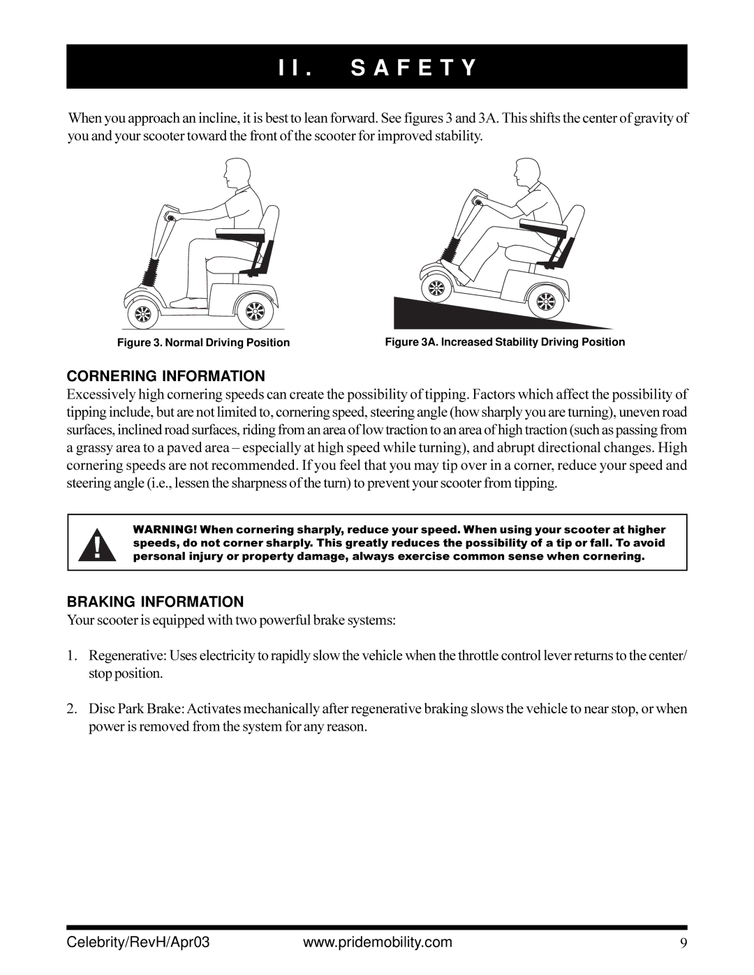 Pride Mobility INFMANU1208 owner manual Cornering Information, Braking Information 