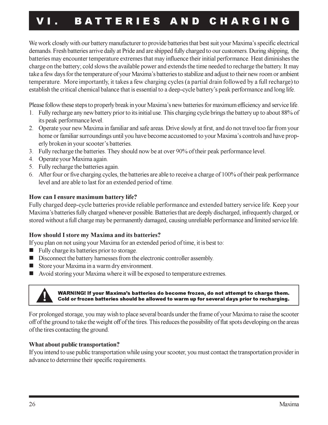 Pride Mobility INFMANU1743 How can I ensure maximum battery life?, How should I store my Maxima and its batteries? 