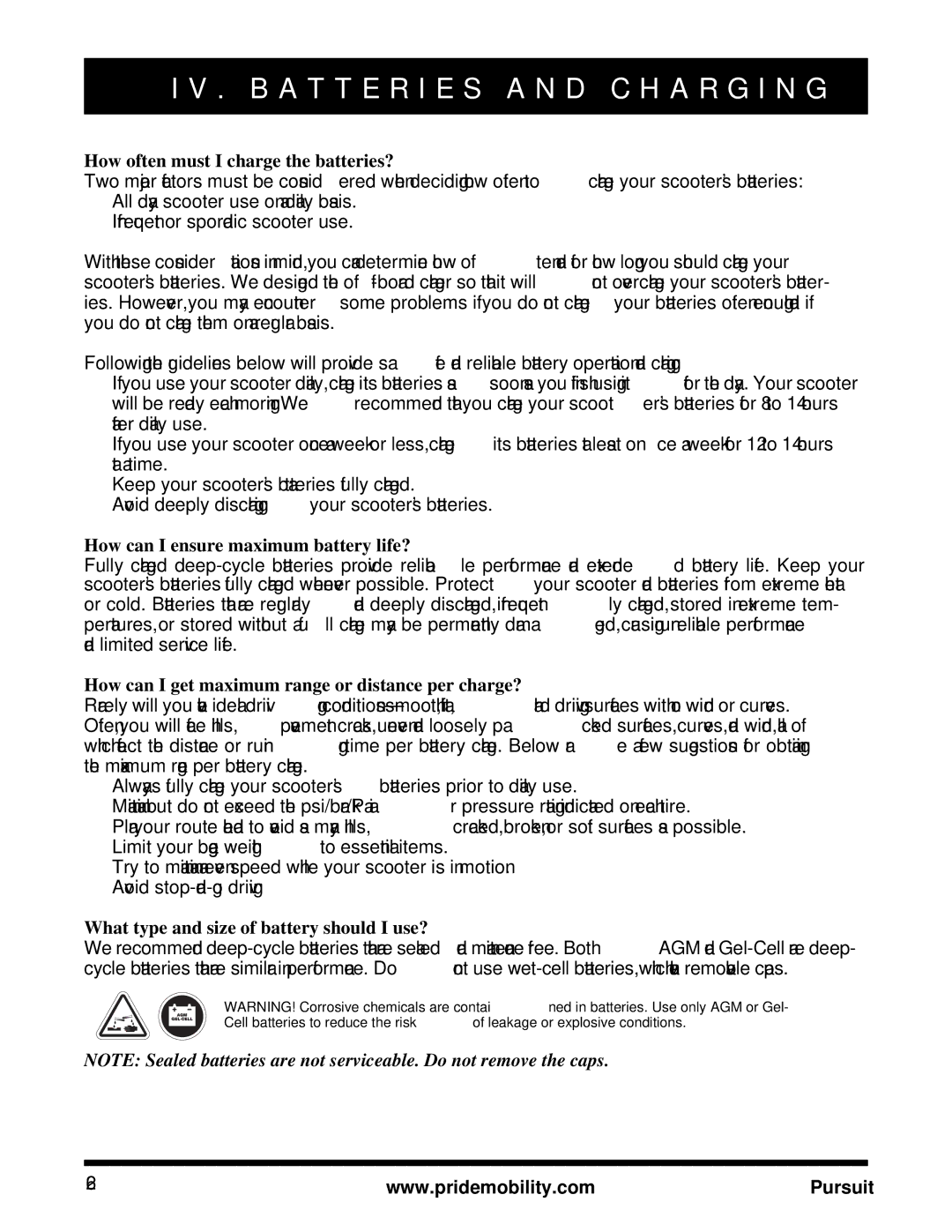 Pride Mobility INFMANU3890 manual How often must I charge the batteries?, How can I ensure maximum battery life? 