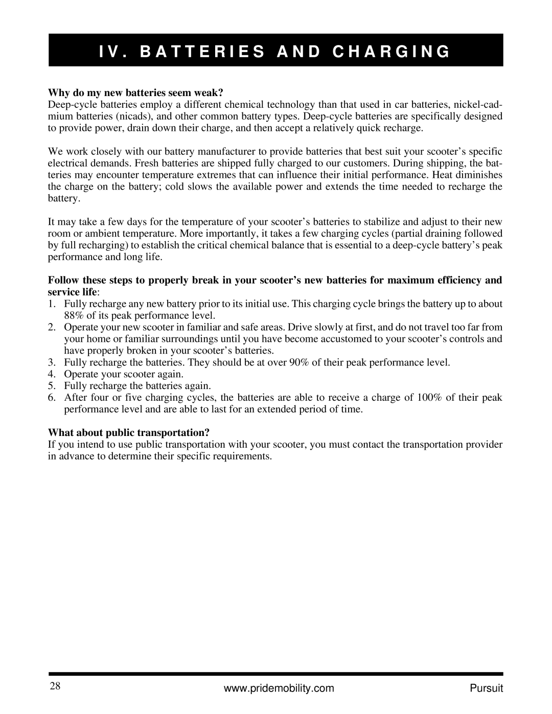 Pride Mobility INFMANU3890 manual Why do my new batteries seem weak?, What about public transportation? 