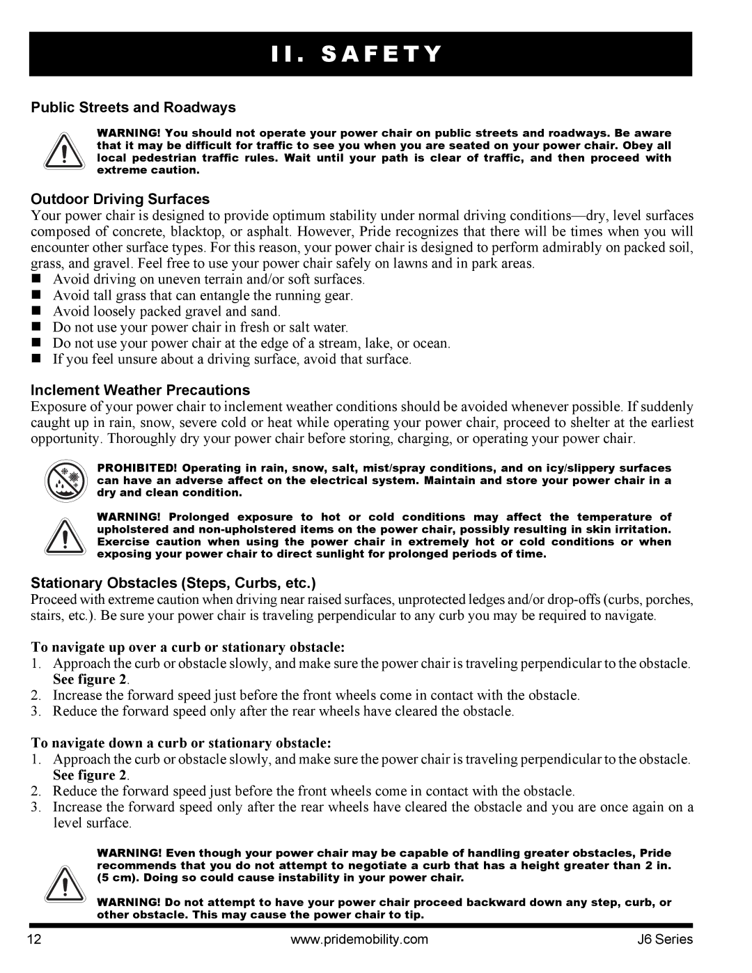Pride Mobility J6 2SP manual Public Streets and Roadways Outdoor Driving Surfaces, Inclement Weather Precautions 