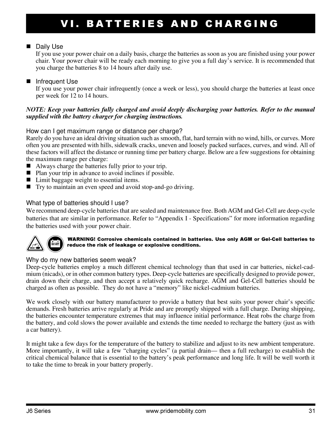 Pride Mobility J6 2SP manual Daily Use, Infrequent Use, How can I get maximum range or distance per charge? 