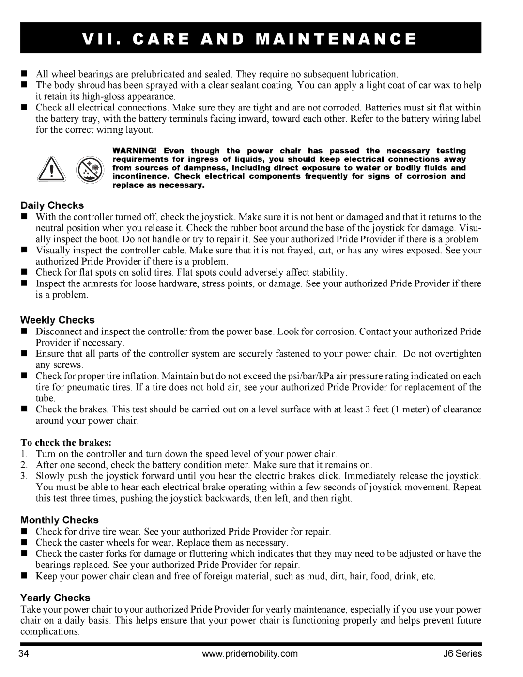 Pride Mobility J6 2SP manual Daily Checks, Weekly Checks, To check the brakes, Monthly Checks, Yearly Checks 