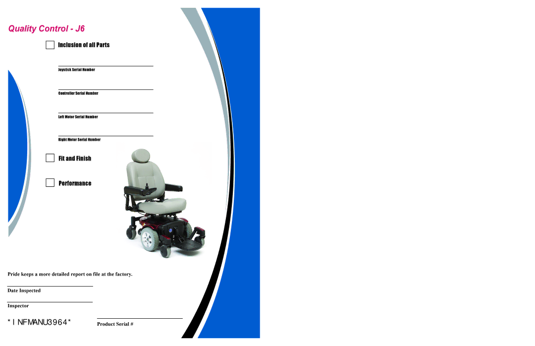 Pride Mobility J6 2SP manual Quality Control J6, Product Serial # 