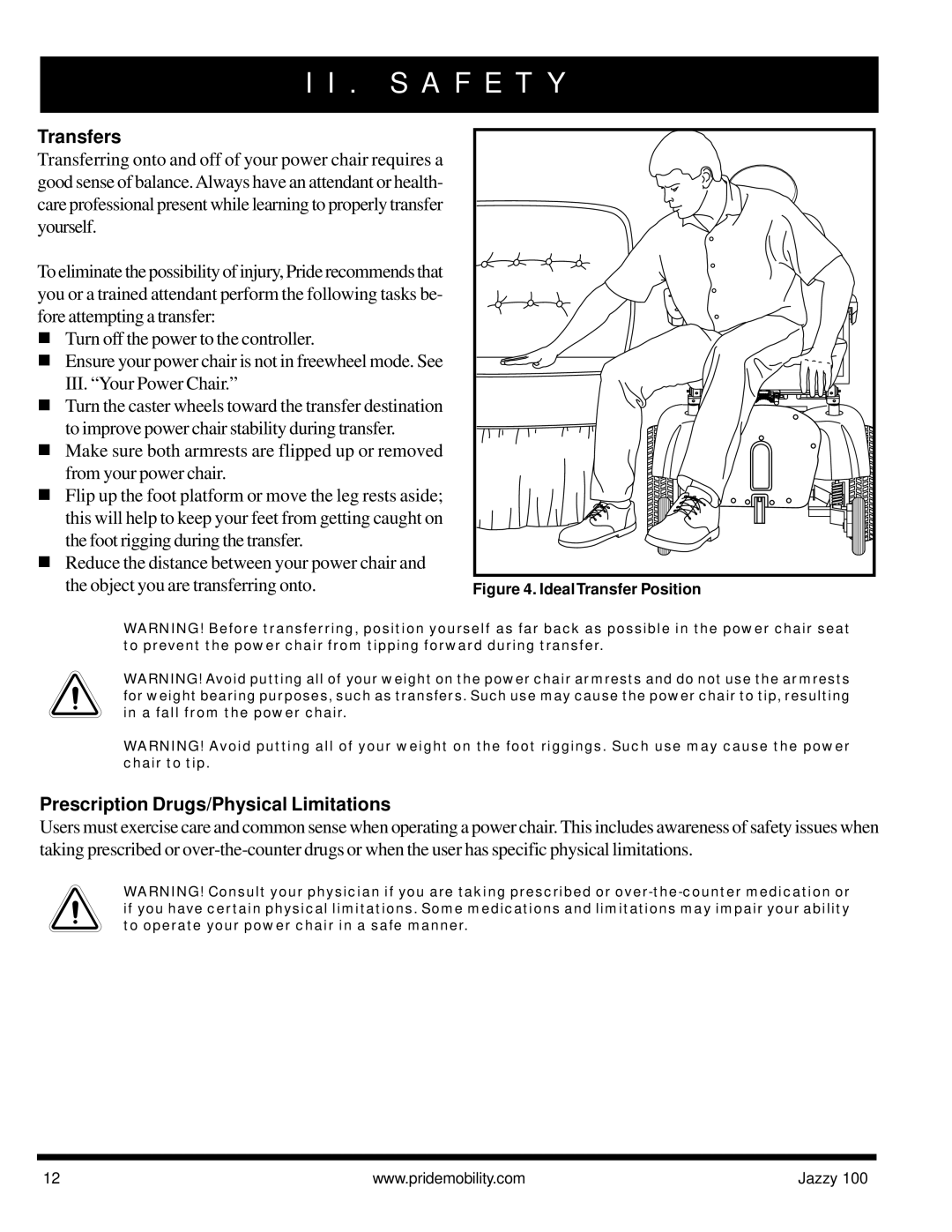 Pride Mobility Jazzy 100 manual Transfers, Prescription Drugs/Physical Limitations 